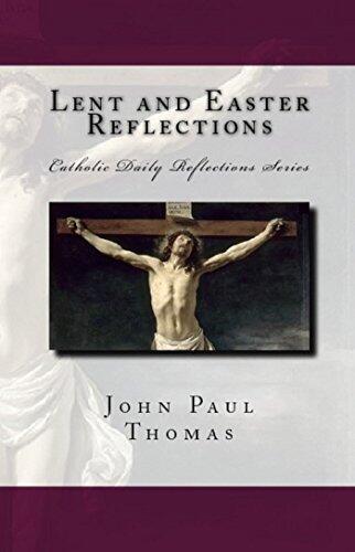 Lent and Easter Reflections