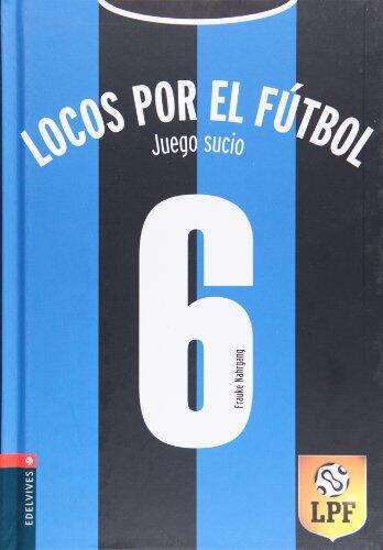 Juego sucio (Locos por el futbol/ Crazy About Soccer)