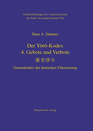Der Yoro-Kodex: 4: Gebote Und Verbote. Generalindex Der Deutschen Ubersetzung