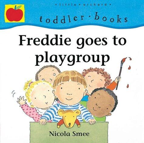 Freddie Goes to Playschool