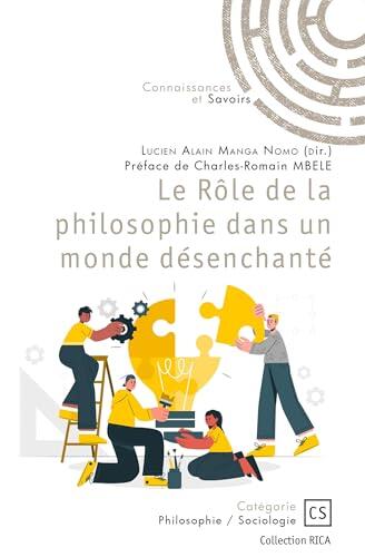 Le Rôle de la philosophie dans un monde désenchanté