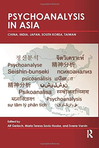 Psychoanalysis in Asia: China, India, Japan, South Korea, Taiwan