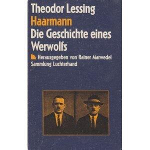 Haarmann: Die Geschichte Eines Werwolfs: Und Andere Gerichtsreportagen