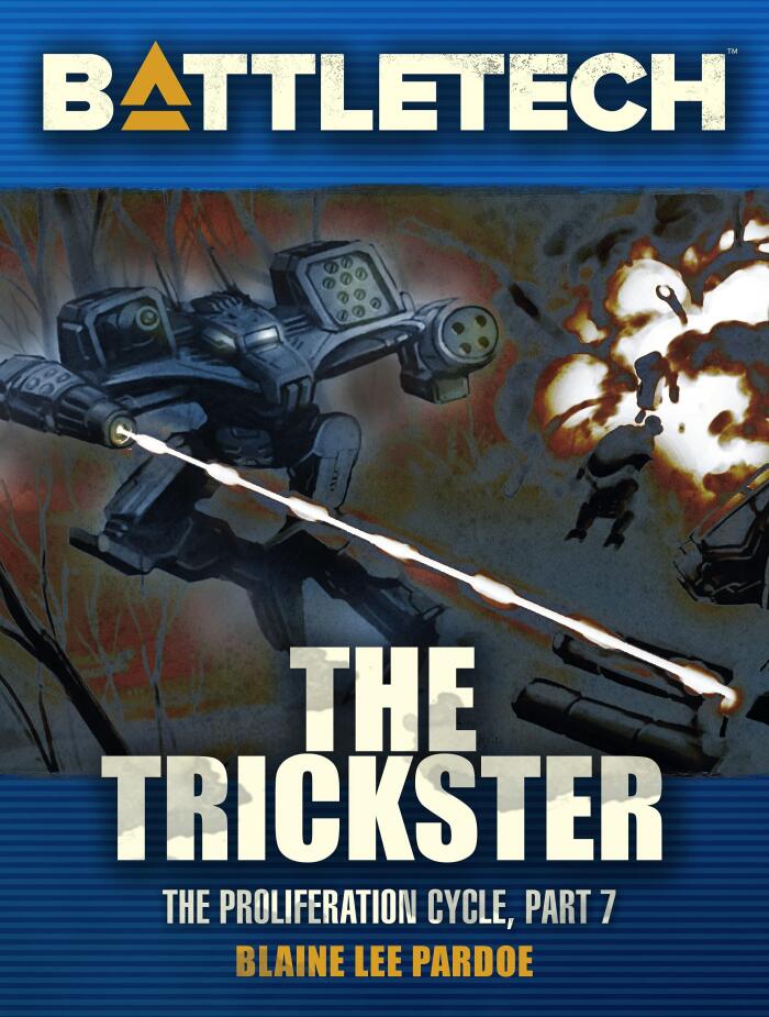 BattleTech: The Trickster: The Proliferation Cycle, Part VII