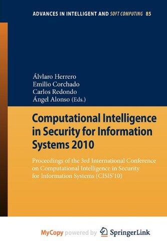 Computational Intelligence in Security for Information Systems 2010: Proceedings of the 3rd International Conference on Computational Intelligence in Security for Information Systems