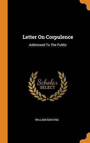 Letter on Corpulence: Addressed to the Public