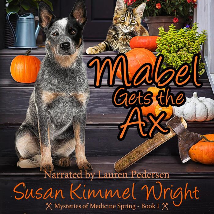 Mabel Gets the Ax: Mysteries of Medicine Spring, Book 1
