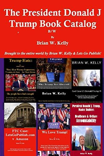 The President Donald J. Trump Book Catalog in Black & White