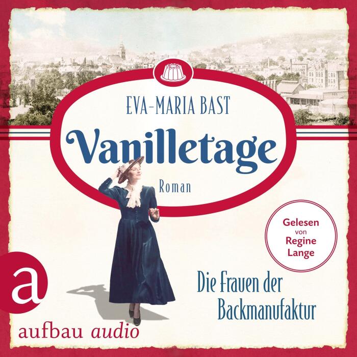 Vanilletage - Die Frauen der Backmanufaktur: Die Backdynastie 1