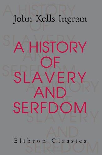 A History of Slavery and Serfdom