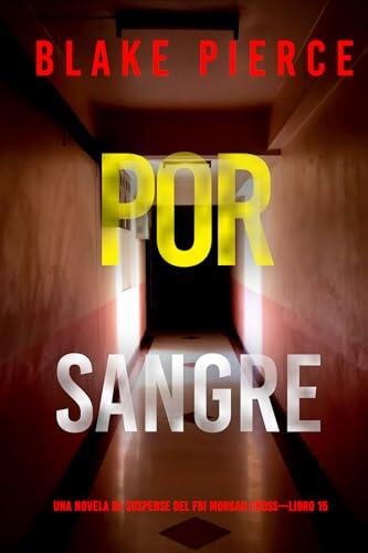 Por sangre (Una novela de suspense del FBI Morgan Cross)