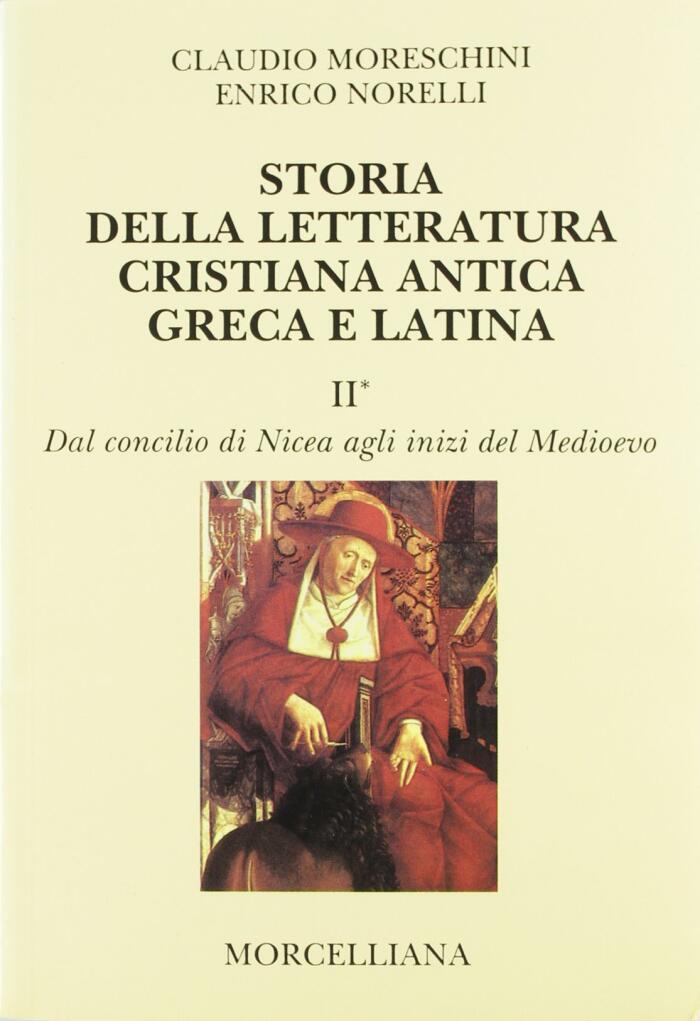 Storia della letteratura cristiana antica greca e latina 2: Dal concilio di Nicea agli inizi del Medioevo