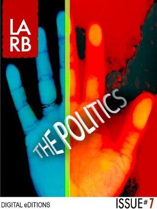 Los Angeles Review of Books (Digital Editions) (The Politics)