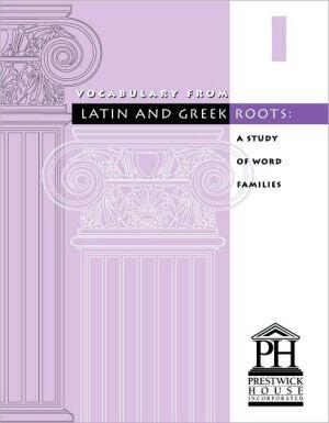 Vocabulary from Latin and Greek Roots (Book I)