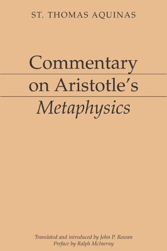 Commentary on Aristotle's Metaphysics [Aristotelian Commentary Series] by Saint Thomas Aquinas
