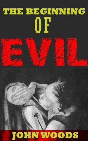 The Beginning of Evil