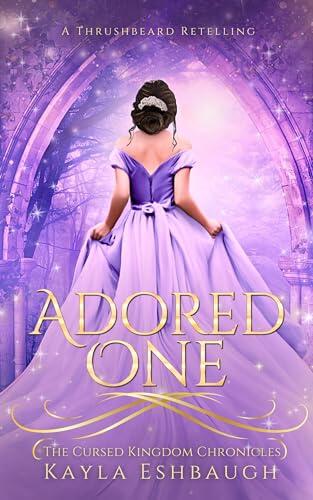 Adored One: A King Thrushbeard Retelling