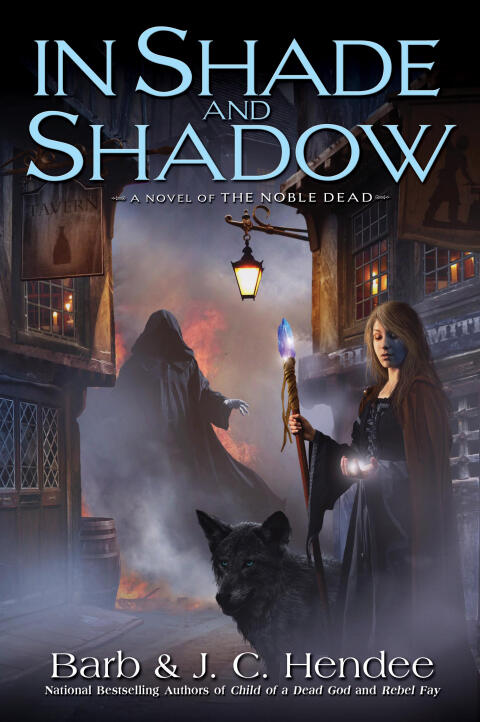 In Shade and Shadow: A Novel of the Noble Dead