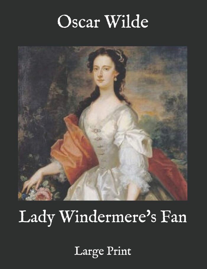 Lady Windermere's Fan: Large Print