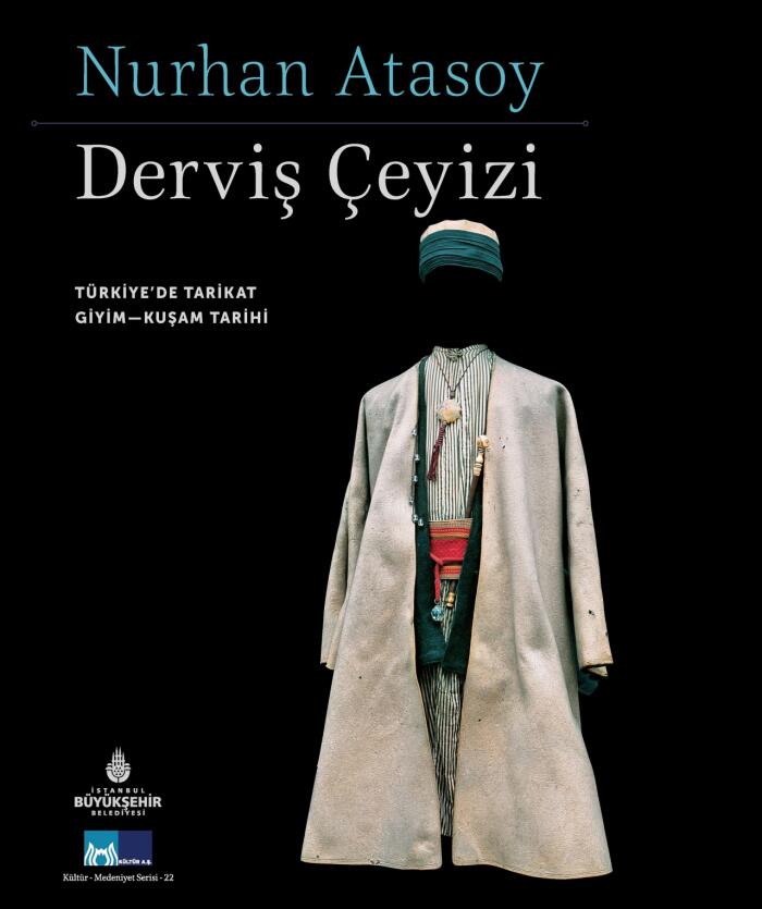 Derviş Çeyizi Türkiye'de Tarikat Giyim-Kuşam Tarihi