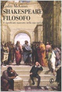 Shakespeare filosofo: Il significato nascosto nella sua opera