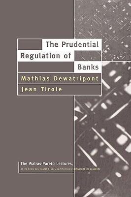 The Prudential Regulation of Banks