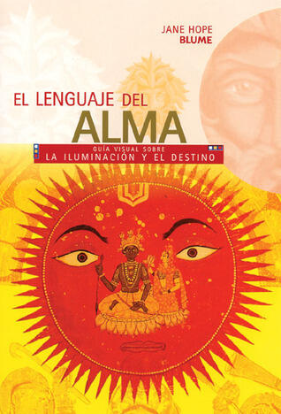 El lenguaje del alma: Guía visual sobre la iluminación y el destino (Guías Visuales series)