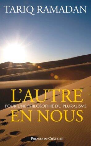 L'autre en nous - Pour une philosophie du pluralisme (PRESSES DU CHA.)