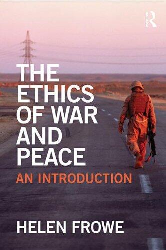 The Ethics of War and Peace: An Introduction