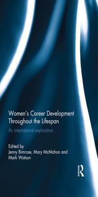 Women's Career Development Throughout the Lifespan: An International Exploration