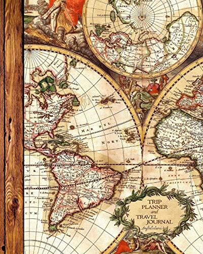 Trip Planner and Travel Journal: Vacation Planner and Diary for 4 Trips, with Checklists, Itinerary and More (Softback Notebook, Large, Antique Map)