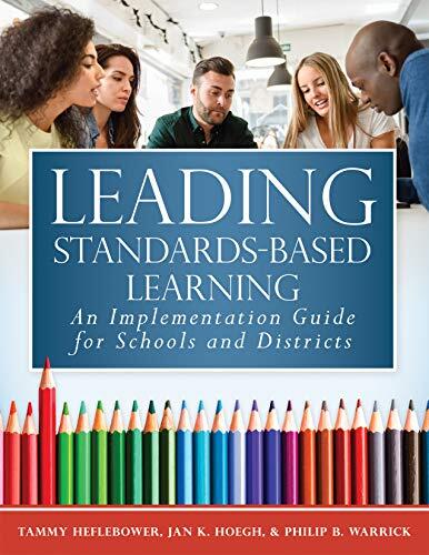 Leading Standards-Based Learning: An Implementation Guide for Schools and Districts
