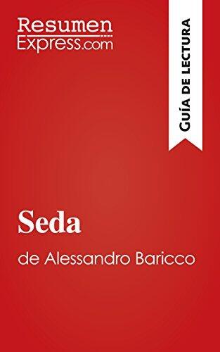 Seda de Alessandro Baricco (Guía de lectura): Resumen y análisis completo