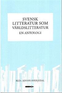 Svensk litteratur som världslitteratur - en antologi