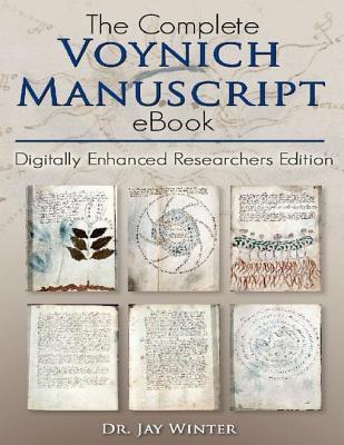 The Complete Voynich Manuscript Digitally Enhanced Researchers Edition