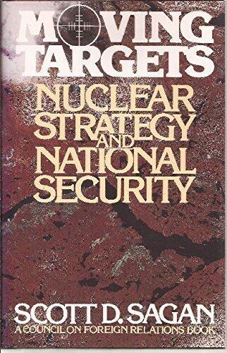 Moving Targets: Nuclear Strategy and National Security