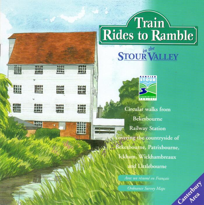 Train Rides to Ramble in the Stour Valley: Circular Walks from Bekesbourne Railway Station