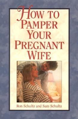 How to Pamper Your Pregnant Wife