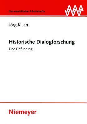 Historische Dialogforschung: Eine Einführung (Germanistische Arbeitshefte, 41)