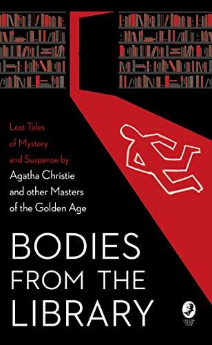 Bodies from the Library: Lost Tales of Mystery and Suspense