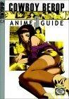 Cowboy Bebop Anime Guide Volume 3