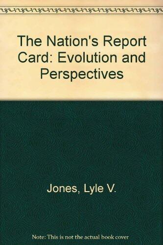 The Nation's Report Card: Evolution and Perspectives