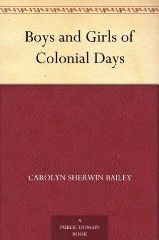 Boys and Girls of Colonial Days
