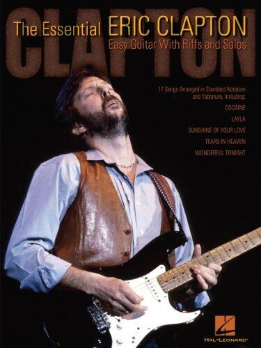 The Essential Eric Clapton Songbook: Easy Guitar with Riffs and Solos