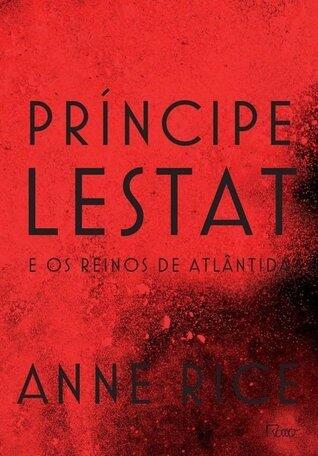 Príncipe Lestat e os Reinos de Atlântida
