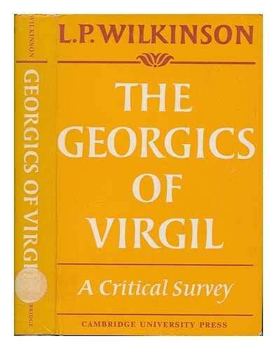 The Georgics of Virgil: A Critical Survey