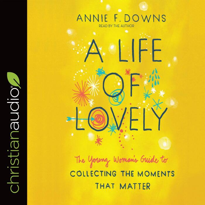A Life of Lovely: The Young Woman's Guide to Collecting the Moment