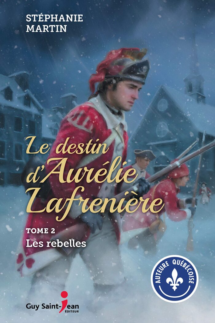 Le destin d'Aurélie Lafrenière, tome 2: Les rebelles