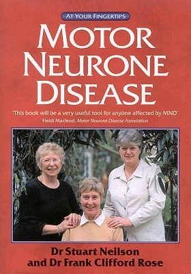 Motor Neurone Disease: The 'At Your Fingertips' Guide
