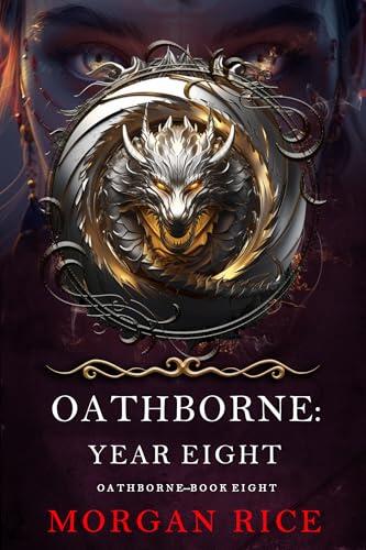 Oathborne: Year Eight